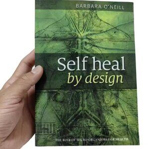 Self Heal by Design Book: Holistic Wellness & Natural Healing - NWT